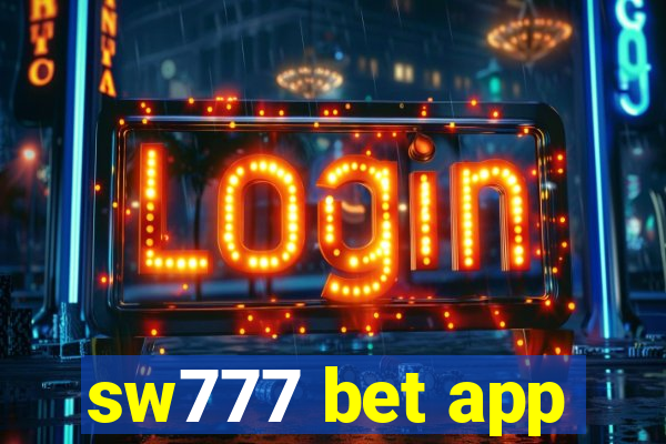 sw777 bet app
